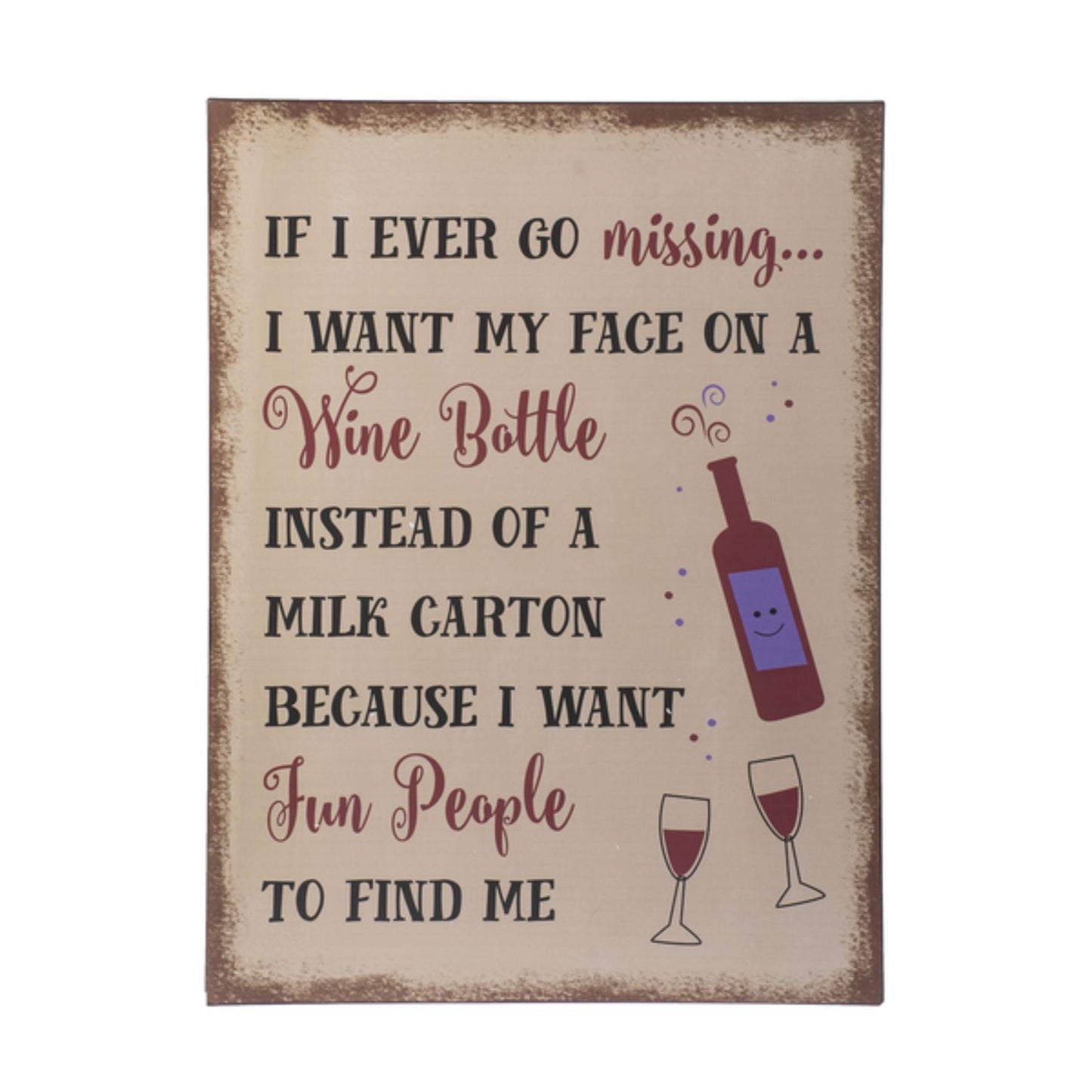 Ganz Wine Sign - If I Ever Go Missing...